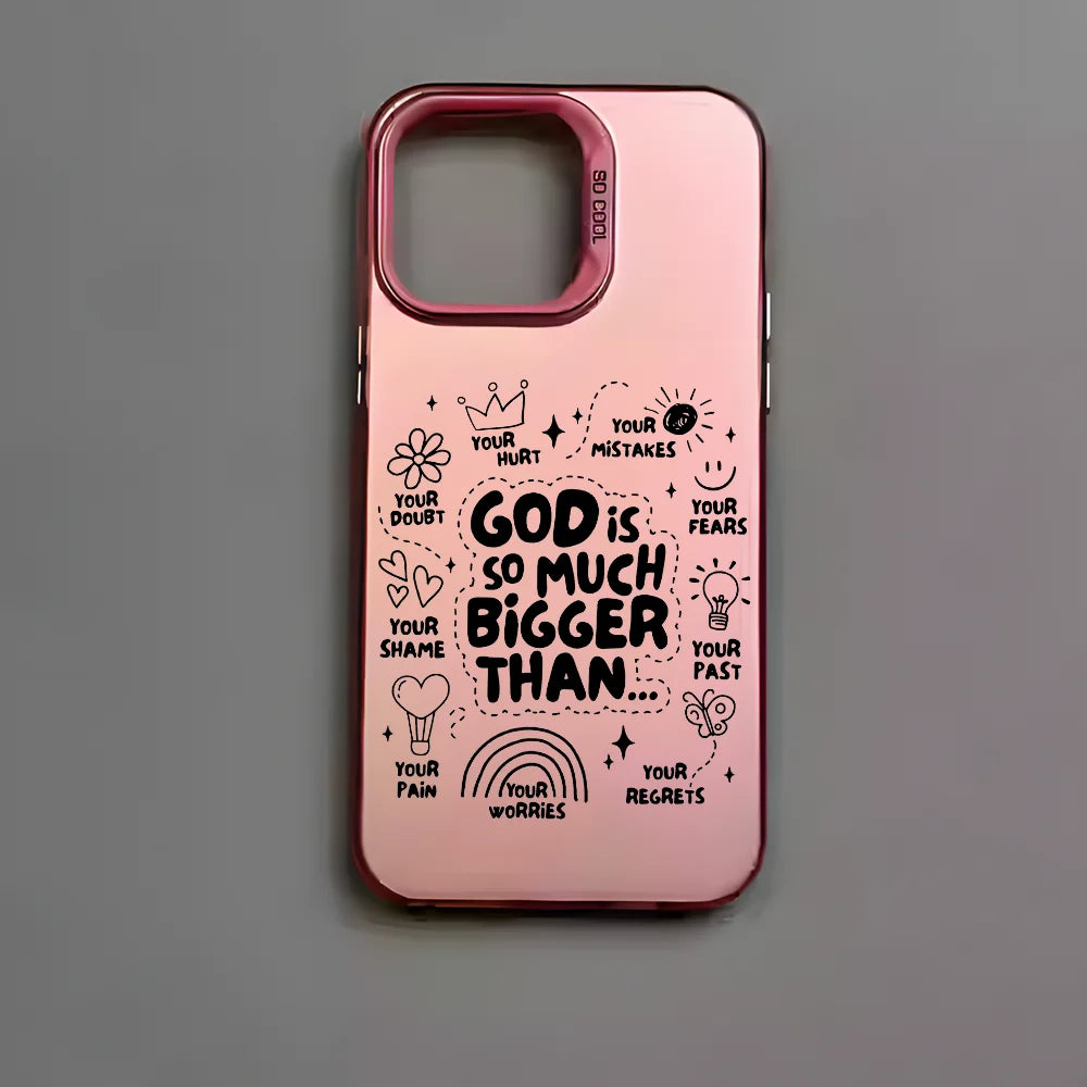 GOD IS SO MUCH BIGGER THAN... | PHONE CASE