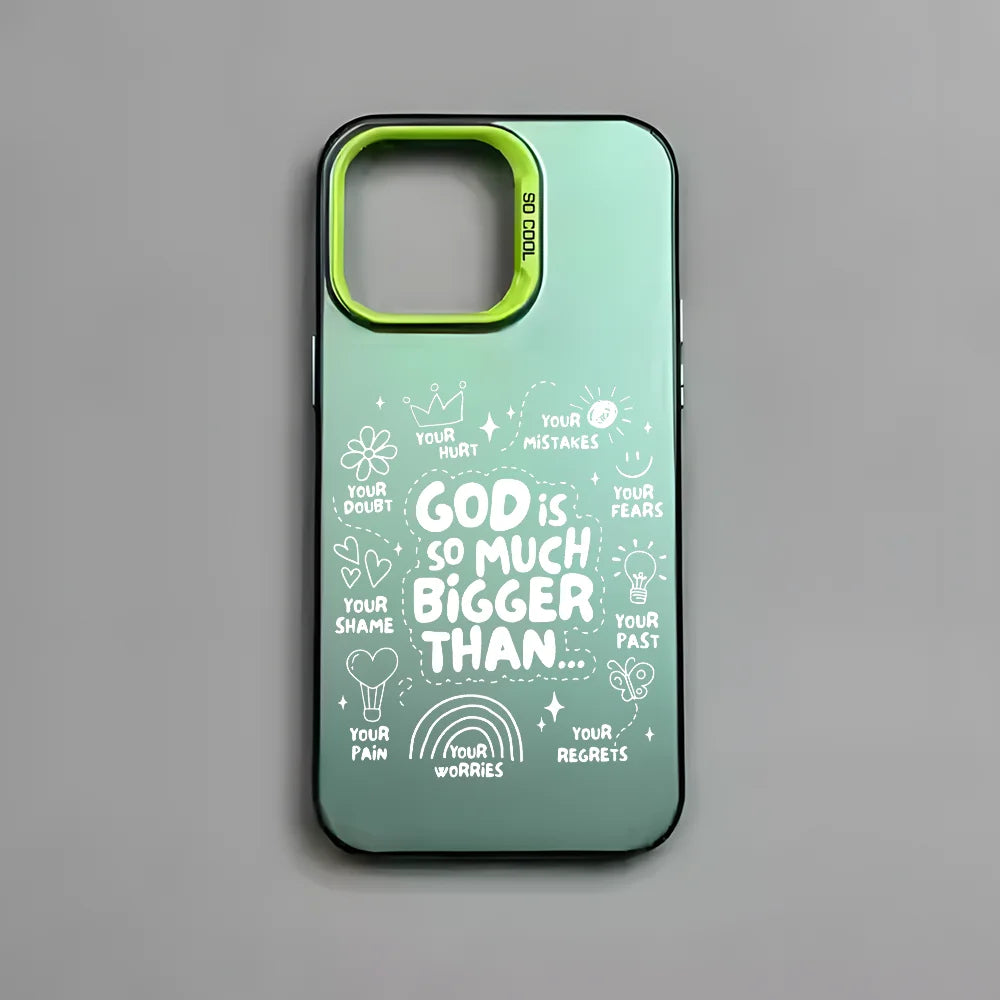 GOD IS SO MUCH BIGGER THAN... | PHONE CASE