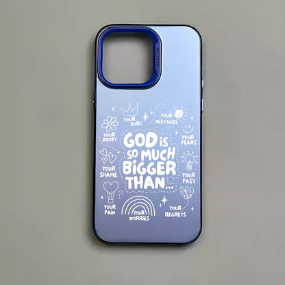 GOD IS SO MUCH BIGGER THAN... | PHONE CASE
