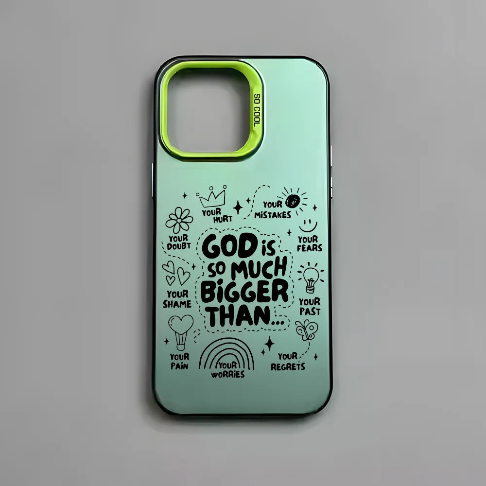 GOD IS SO MUCH BIGGER THAN... | PHONE CASE