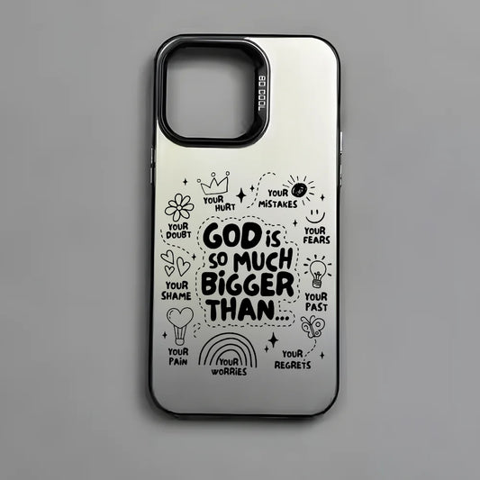 GOD IS SO MUCH BIGGER THAN... | PHONE CASE